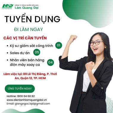 CÔNG TY TNHH LÂM QUANG ĐẠI TUYỂN DỤNG ĐI LÀM NGAY