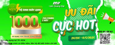 VỆ SINH CÀNG NHIỀU - ƯU ĐÃI CÀNG KHỦNG MỪNG ĐẠI LỄ 30/04